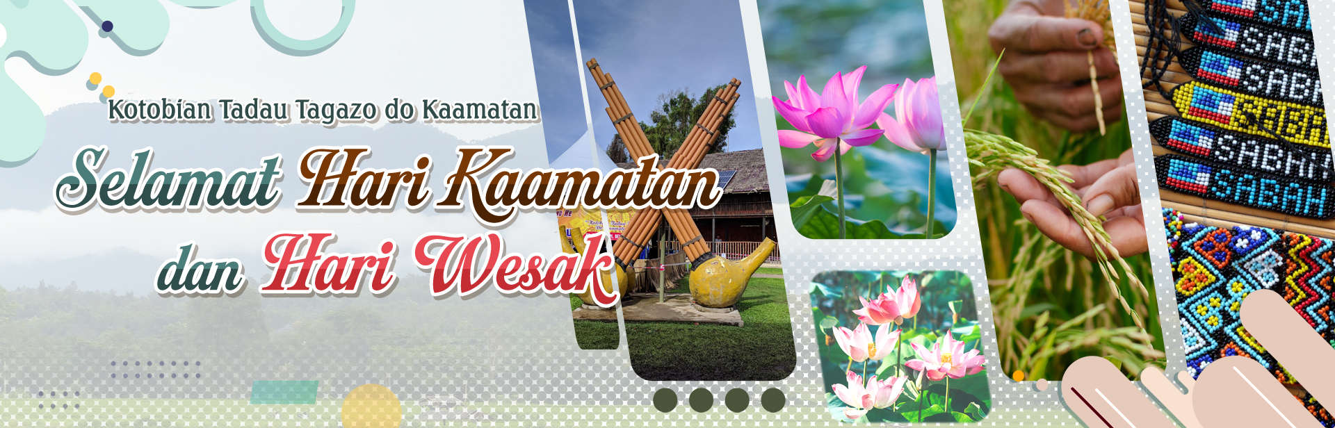 Selamat Hari Kaamatan dan Hari Wesak